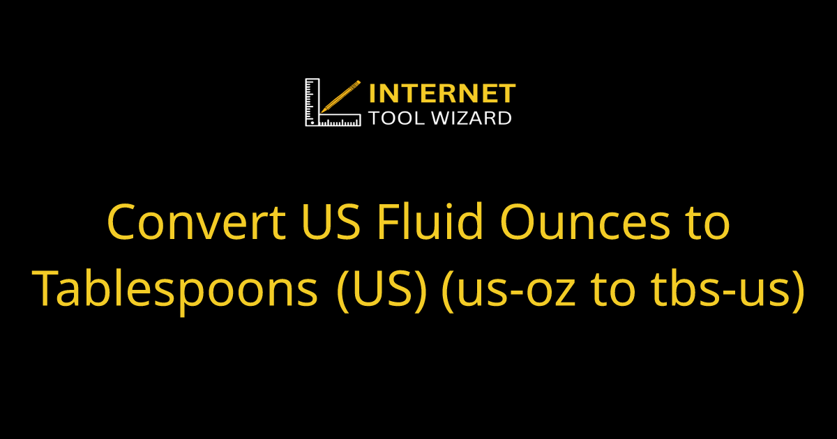 convert-us-fluid-ounces-to-tablespoons-us-us-oz-to-tbs-us